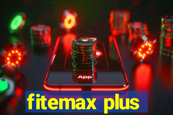 fitemax plus